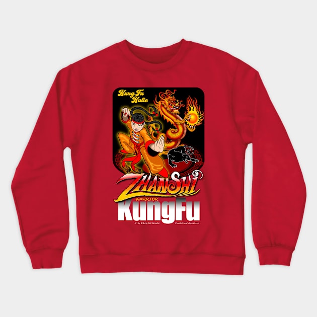 Kung Fu Kutie - ZhanShi Kung Fu Crewneck Sweatshirt by MyTeeGraphics